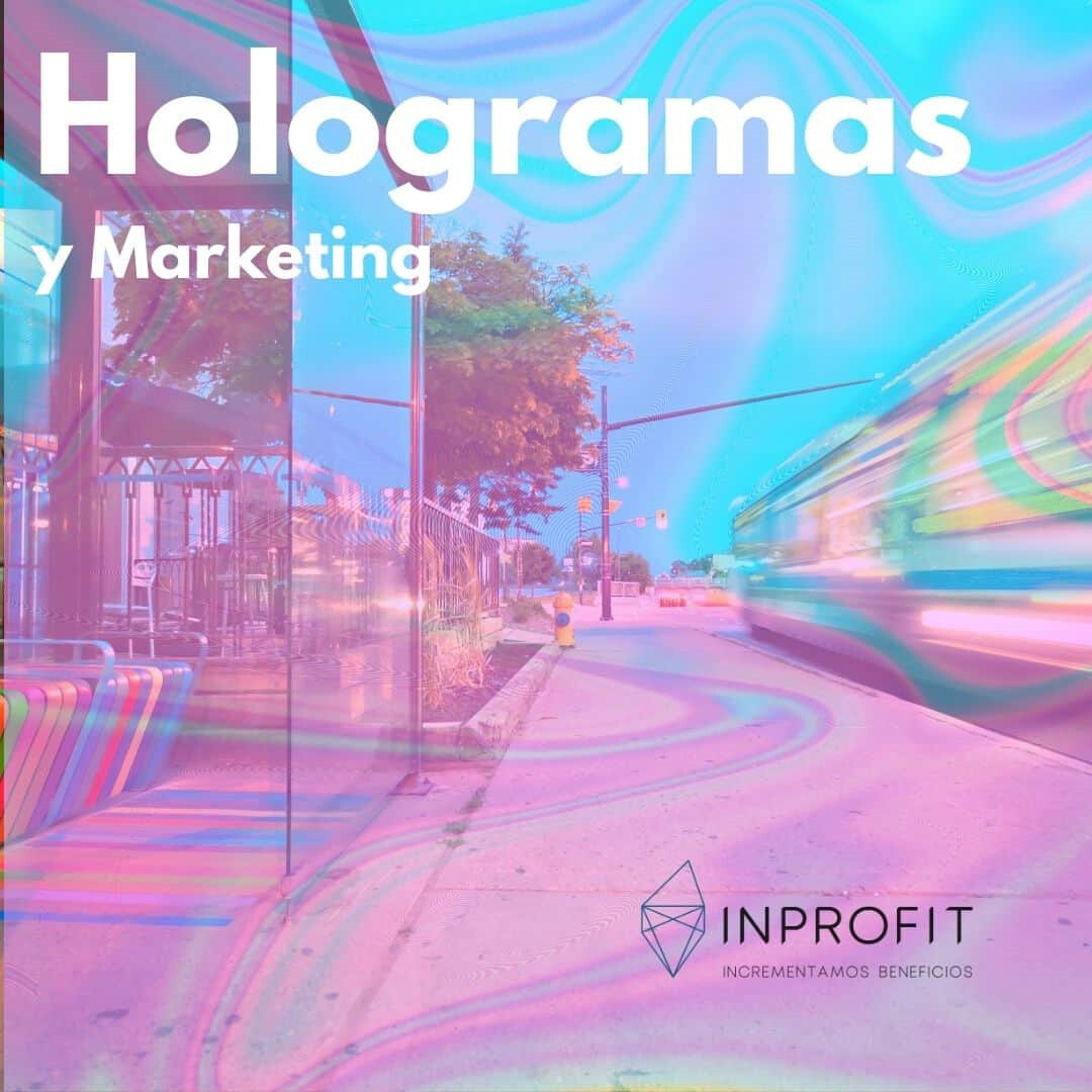 Hologramas como tecnología publicitaria