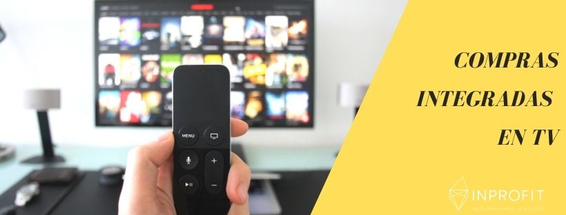 Publicidad digital con compras integradas desde la Smart TV