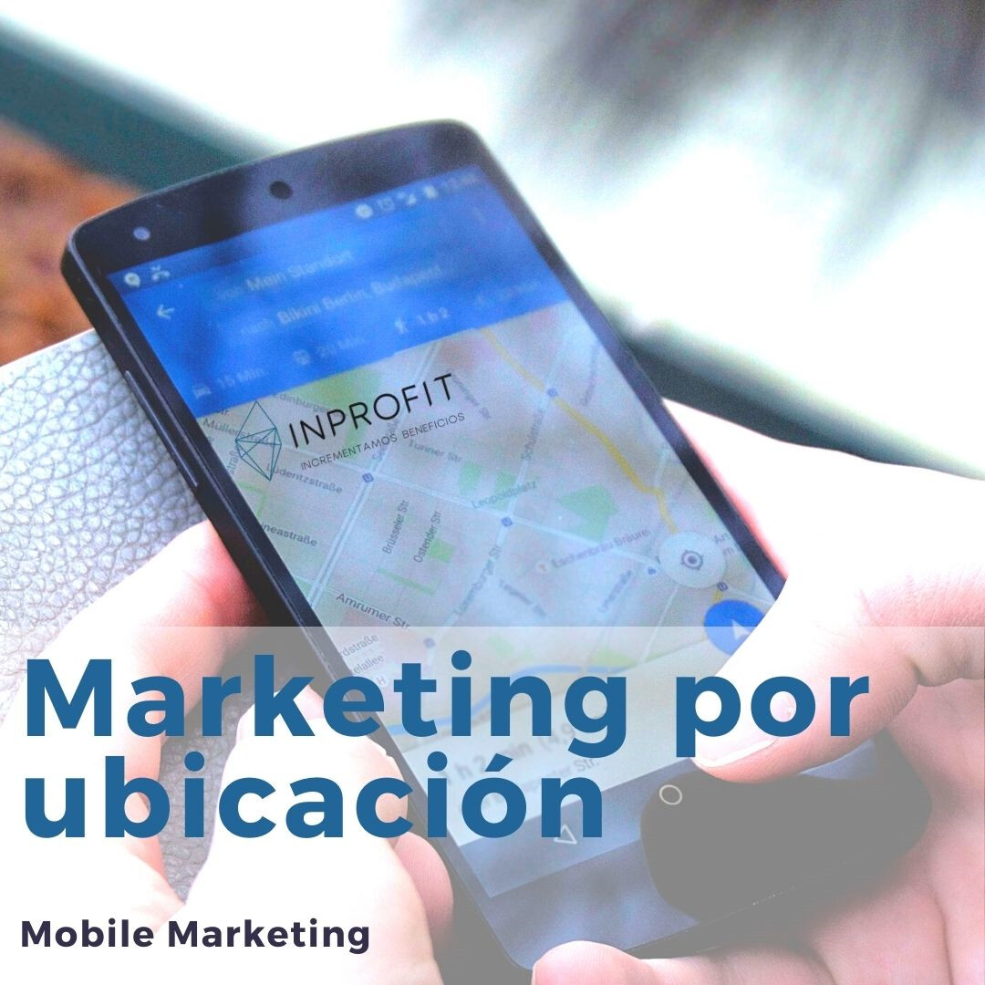 ¿Cómo funciona el mobile marketing basado en la localización?