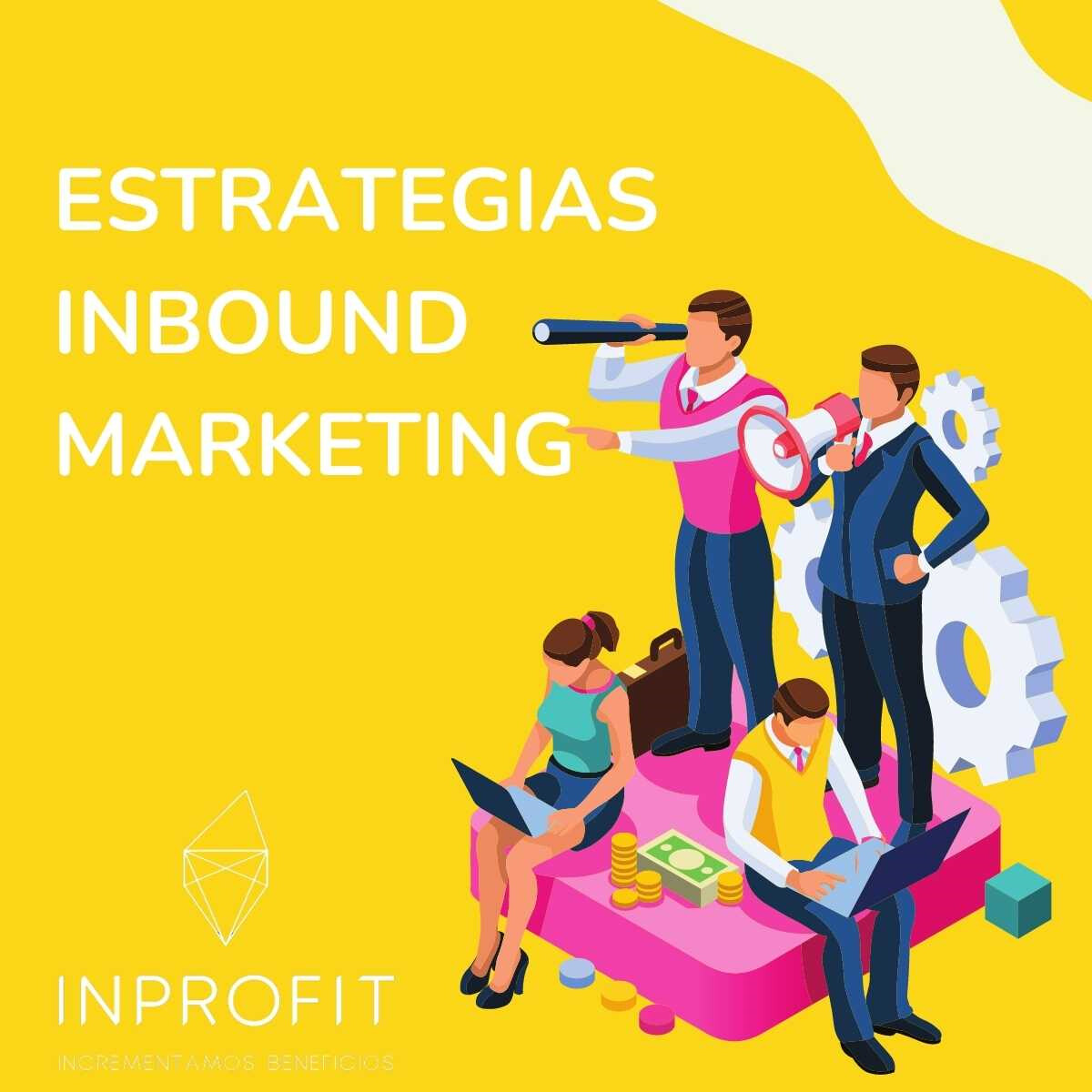 Estrategias efectivas de Inbound Marketing