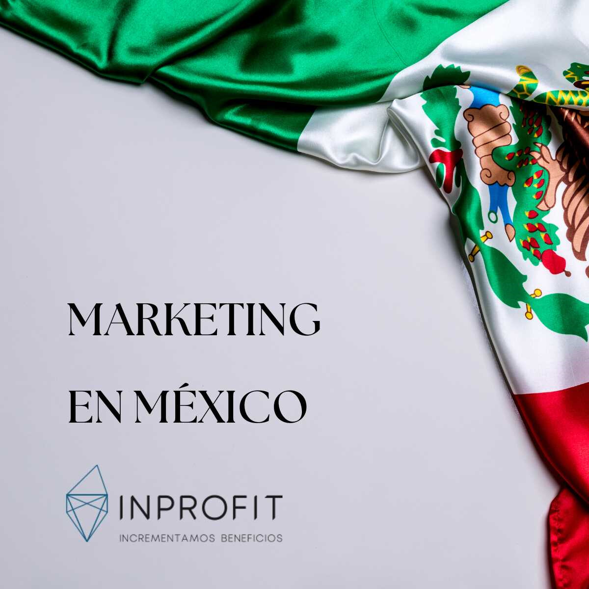 Marketing en México: tendencias en mercadotecnia