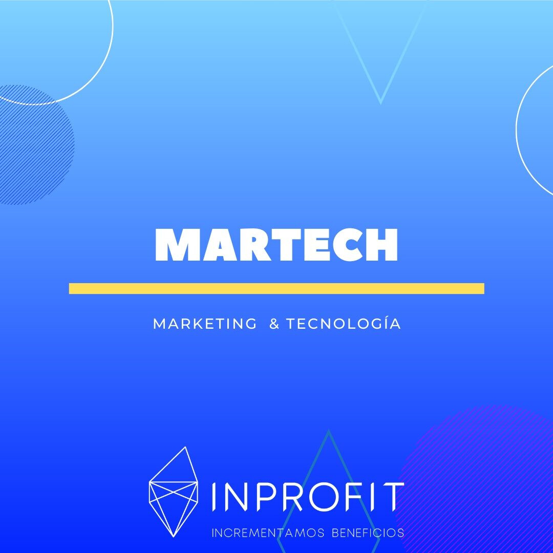 Martech: El potencial del marketing y la tecnología
