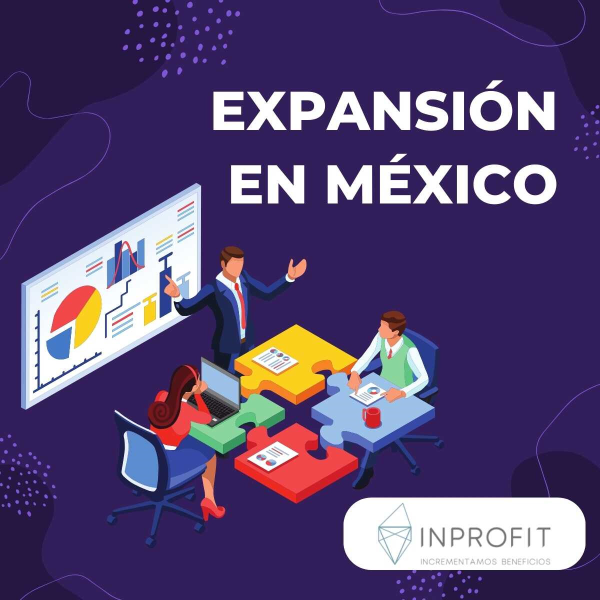 México en crecimiento: Estrategias de expansión Empresarial