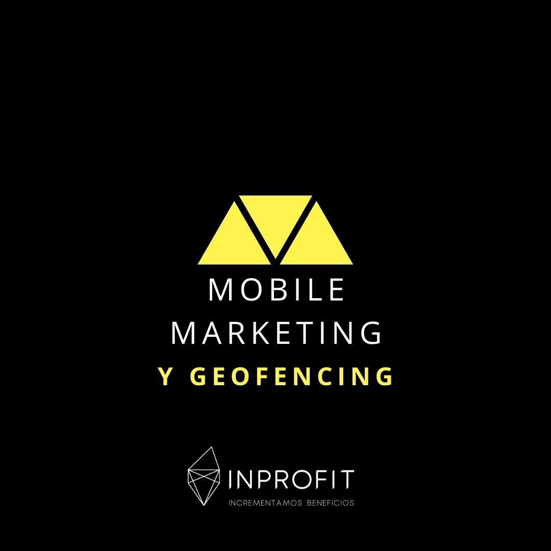 Mobile Marketing y Geofencing