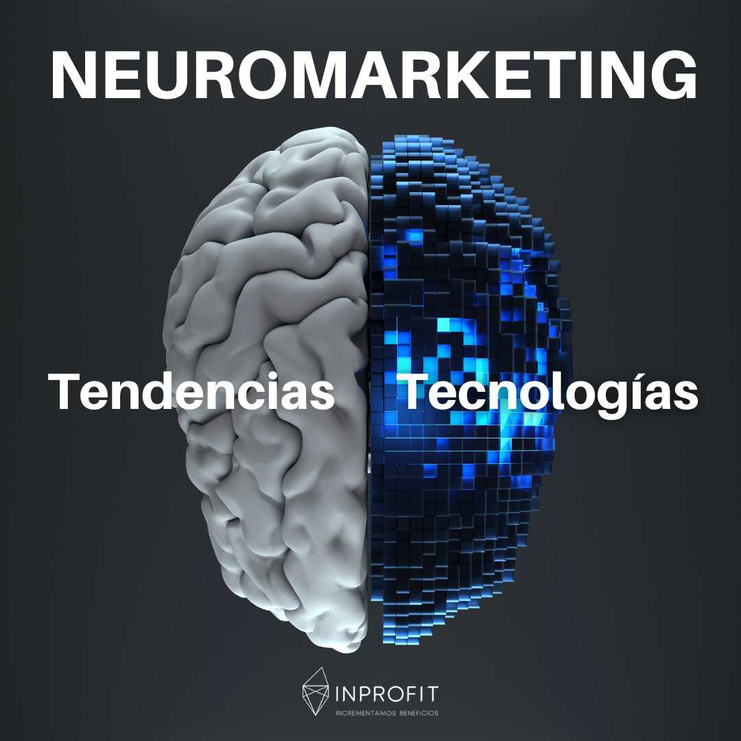 Neuromarketing: Tecnologías y tendencias
