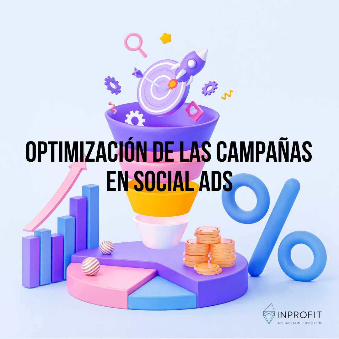 Optimización de las campañas en Social Ads: la clave del éxito